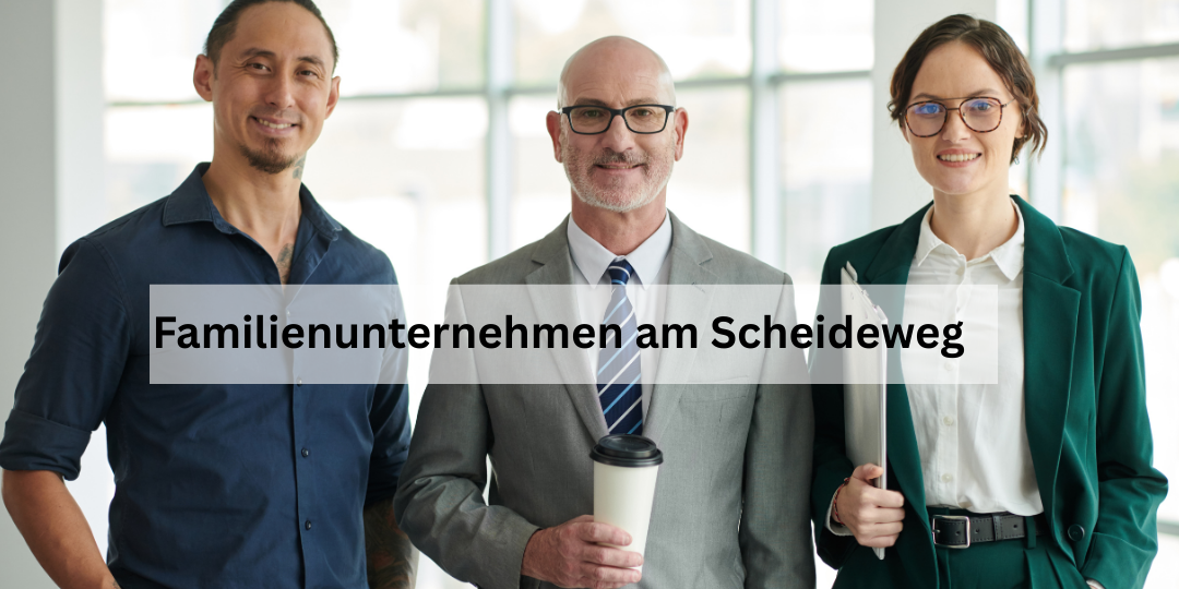 Familienunternehmen am Scheideweg