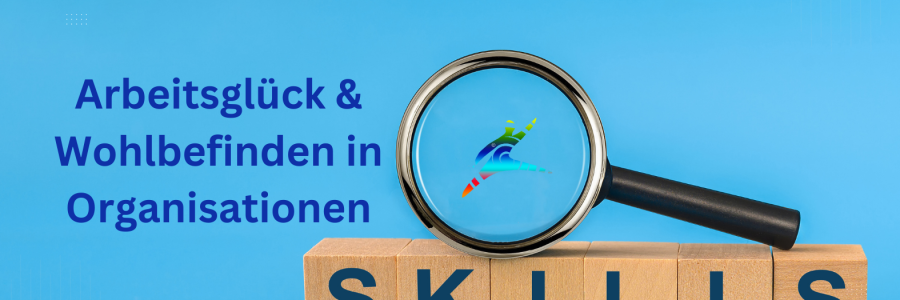 Arbeitsglück & Wohlbefinden in Organisationen Header