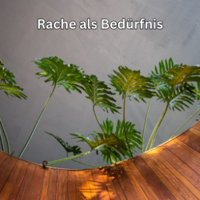 Rache als Bedürfnis